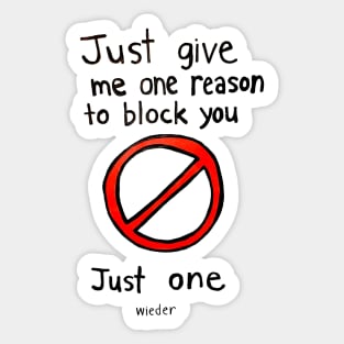 Just One Reason Sticker